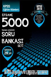 2016 KPSS Eğitim Bilimleri Efsane 5000 Tamamı Çözümlü Soru Bankası Seti