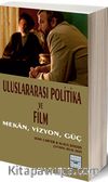 Uluslararası Politika ve Film & Mekan, Vizyon, Güç