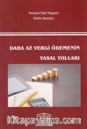 Daha Az Vergi Ödemenin Yasal Yolları