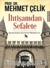 İhtişamdan Sefalete