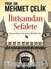 İhtişamdan Sefalete