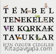 Tembel Tenekeler ve Korkak Tavuklar İçin Özgür Çizgiler