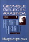 Geçmişle Gelecek Arasında