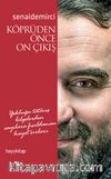 Köprüden Önce On Çıkış