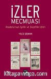 İzler Mecmuası & Anadolunun İyilik ve Güzellik İzleri