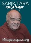 Şarık Tara Anlatıyor