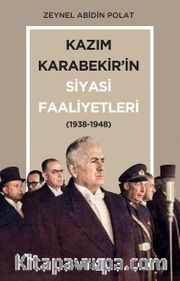Kazım Karabekir’in Siyasi Faaliyetleri