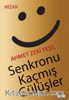 Senkronu Kaçmış Gülüşler