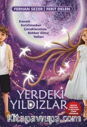 Yerdeki Yıldızlar <br /> Kanadı Kır(ıl)madan Çocuklarımıza Rehber Olma Yolları