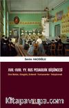 XVII.-XVIII. YY. Rus Pedagojik Düşüncesi & Dini Bütün, Görgülü, Erdemli Yurtseverler Yetiştirmek