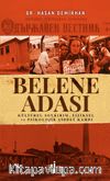 Belene Adası & Kültürel Soykırım, Fiziksel ve Psikolojik Şiddet Kampı