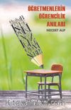 Öğretmenlerin Öğrencilik Anıları