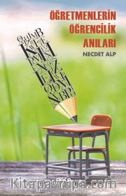 Öğretmenlerin Öğrencilik Anıları