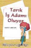Tarık İş Adamı Oluyor