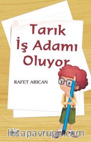 Tarık İş Adamı Oluyor