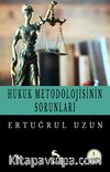 Hukuk Metodolojisinin Sorunları