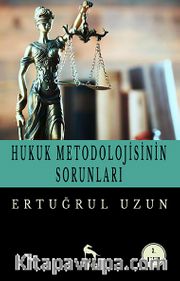 Hukuk Metodolojisinin Sorunları