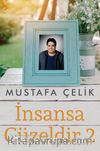 İnsansa Güzeldir 2