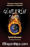 Günlerin Sonu & Dünyanın Sonuyla İlgili Kehanetler ve Tahminler