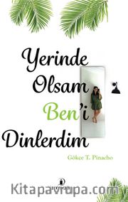 Yerinde Olsam Ben’i Dinlerdim