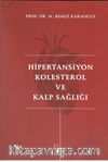 Hipertansiyon Kolestrol ve Kalp Sağlığı