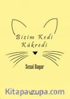 Bizim Kedi Kükredi