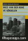 Mies Van Der Rohe ve Gökdelen & Modern Mimarlığın Öncüleri