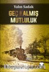 Geç Kalmış Mutluluk
