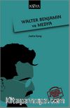 Walter Benjamin ve Medya