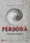 Persona & Ruh Sürekli Düşünür