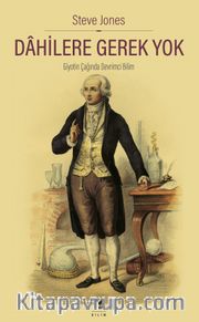 Dahilere Gerek Yok <br /> Giyotin Çağında Devrimci Bilim