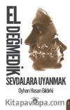 El Değmedik Sevdalara Uyanmak