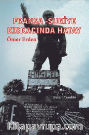 Fransa - Suriye Kıskacında Hatay