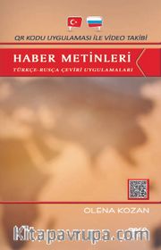 Qr Kodu Uygulaması ile Video Takibi Haber Metinleri <br /> Türkçe-Rusça Çeviri Uygulamaları