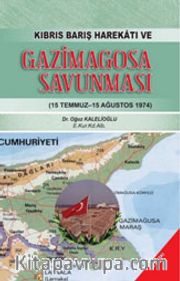 Kıbrıs Barış Harekatı ve Gazimagosa Savunması