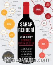 Şarap Rehberi <br /> Wine Folly Ekibinden Pratik Bilgiler