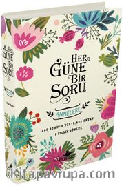 Her Güne Bir Soru -  Annelere (Ciltli)