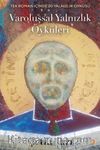 Varoluşsal Yalnızlık Öyküleri & Tek Roman İçinde 20 Yalnızlık Öyküsü