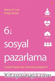 Sosyal Pazarlama <br /> Sosyal Fayda için Davranış Değişimi