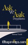 Aşk ve Aşık Duygularım