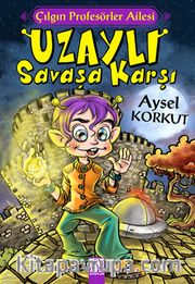 Çılgın Profesörler Ailesi Uzaylı Savaşa Karşı