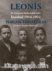 Leonis <br /> Bir Dünyanın Merkezindeki Şehir: İstanbul 1914-1922