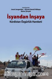 İsyandan İnşaya <br /> Kürdistan Özgürlük Hareketi