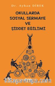 Okullarda Sosyal Sermaye ve Şiddet Eğilimi