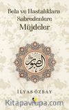 Bela ve Hastalıklara Sabredenlere Müjdeler