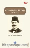 Mehmed Talat Paşa 1874-1921 
