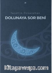 Dolunaya Sor Beni