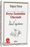 Beyaz Zambaklar Ülkesinde - İdeal Öğretmen (2 Kitap Birarada)
