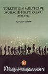Türkiye'nin Mülteci ve Muhacir Politikaları (1923-1947)