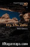 Hz. Ebu Bekir (Peygamberimiz'in İzinde 40 Sahabi /1)